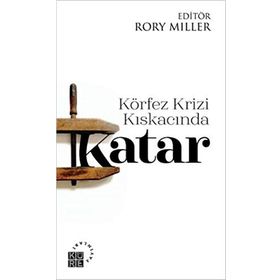 Körfez Krizi Kıskacında Katar - Kolektif