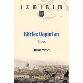 KÖRFEZ VAPURLARI BLUES - HALIM YAZICI