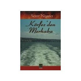 KÖRFEZDEN MERHABA - SEZER NİŞANCI