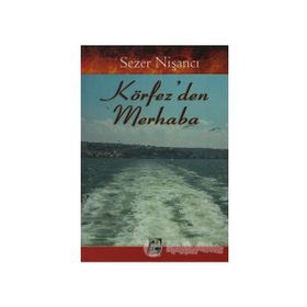 KÖRFEZDEN MERHABA - SEZER NİŞANCI