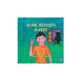 Kork Benden Kaygı - uzm klinik psk olcay guner