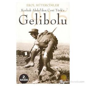 KORKAK ABDUL´DEN CONI TÜRK´E GELIBOLU - EROL MÜTERCİMLER
