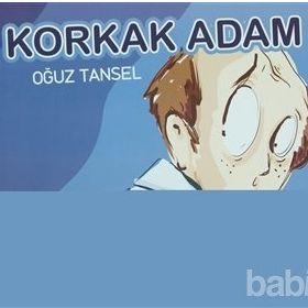 KORKAK ADAM - OĞUZ TANSEL