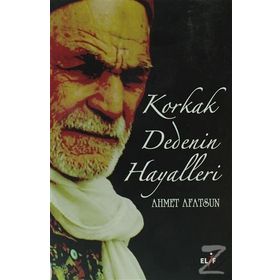 Korkak Dedenin Hayalleri - Ahmet Afatsun