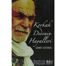 Korkak Dedenin Hayalleri - Ahmet Afatsun