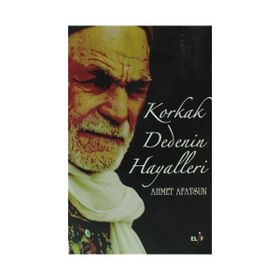 Korkak Dedenin Hayalleri - Ahmet Afatsun