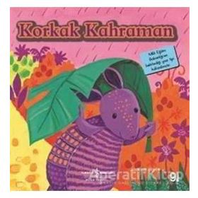 Korkak Kahraman - İlk Okuma Kitaplarım - Joanne Partis