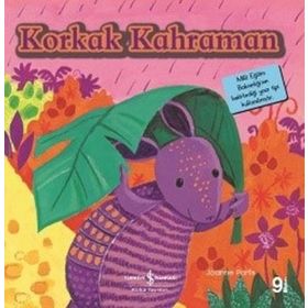 Korkak Kahraman - İlk Okuma Kitaplarım - Joanne Partis