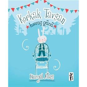 Korkak Tavşan - Havuç Günü - Nurgül Ateş