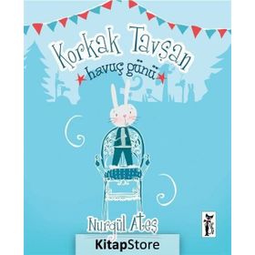 Korkak Tavşan - Havuç Günü - Nurgül Ateş