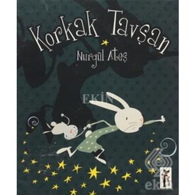KORKAK TAVŞAN - NURGÜL ATEŞ
