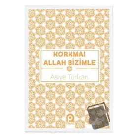 Korkma! Allah Bizimle-Asiye Türkan