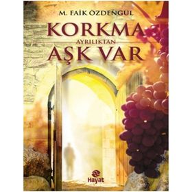 Korkma Ayrılıktan Aşk Var - M. Faik Özdengül