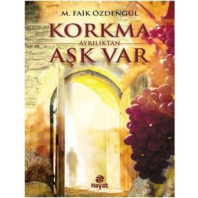 Korkma Ayrılıktan Aşk Var - M. Faik Özdengül