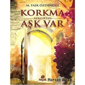 Korkma Ayrılıktan Aşk Var - M. Faik Özdengül