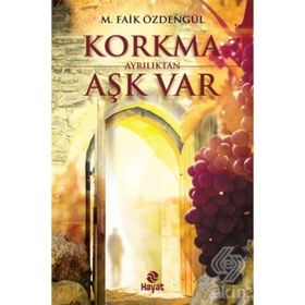 Korkma Ayrılıktan Aşk Var - M. Faik Özdengül