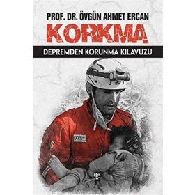 Korkma - Depremden Korunma Kılavuzu - Övgün Ahmet Ercan