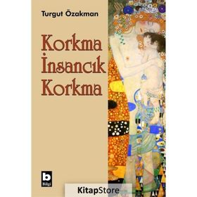 KORKMA İNSANCIK KORKMA - TURGUT ÖZAKMAN