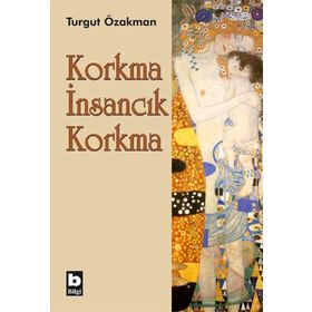 KORKMA İNSANCIK KORKMA - TURGUT ÖZAKMAN