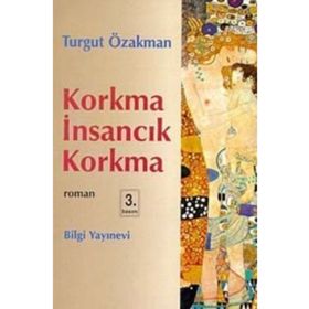 KORKMA İNSANCIK KORKMA - TURGUT ÖZAKMAN