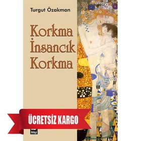 KORKMA İNSANCIK KORKMA - TURGUT ÖZAKMAN