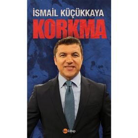 Korkma - İsmail Küçükkaya