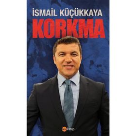 Korkma - İsmail Küçükkaya