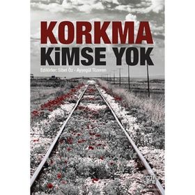 Korkma Kimse Yok - Ayşegül Tezören