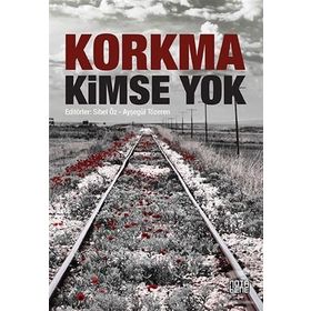 Korkma Kimse Yok - Ayşegül Tezören