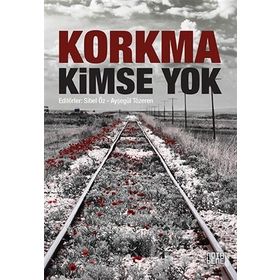 Korkma Kimse Yok - Ayşegül Tezören