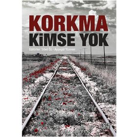 Korkma Kimse Yok - Ayşegül Tezören