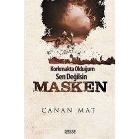 Korkmakta Olduğum Sen Değilsin Masken - Canan Mat