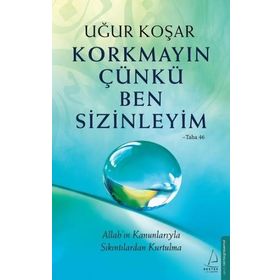 Korkmayın Çünkü Ben Sizinleyim - Uğur Koşar
