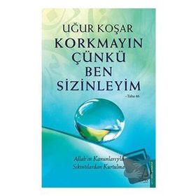 Korkmayın Çünkü Ben Sizinleyim - Uğur Koşar
