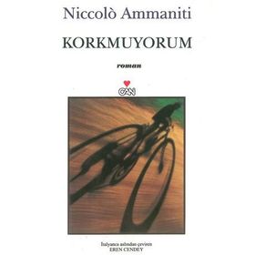 KORKMUYORUM - NICCOLO AMMANITI