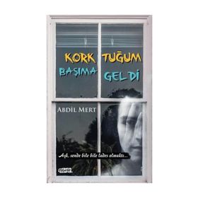 Korktuğum Başıma Geldi - Abdil Mert