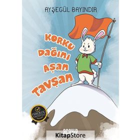 Korku Dağını Aşan Tavşan - Ayşegül Bayındır