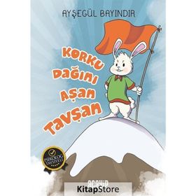 Korku Dağını Aşan Tavşan - Ayşegül Bayındır