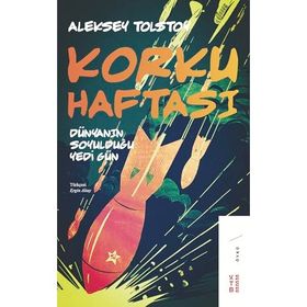 Korku Haftası Dünyanın Soyulduğu Yedi Gün Aleksey Tolstoy