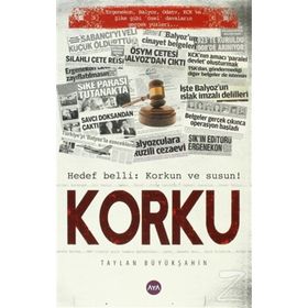 KORKU HEDEF BELLI: KORKUN VE SUSUN! - TAYLAN BÜYÜKŞAHIN