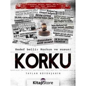 KORKU HEDEF BELLI: KORKUN VE SUSUN! - TAYLAN BÜYÜKŞAHIN
