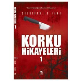 Korku Hikayeleri 1 - Joseph Sheridan Le Fanu