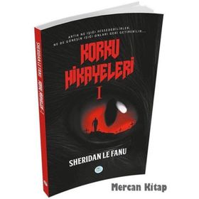 Korku Hikayeleri 1 - Joseph Sheridan Le Fanu