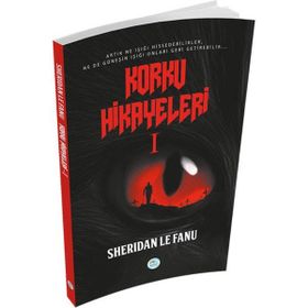 Korku Hikayeleri 1 - Joseph Sheridan Le Fanu
