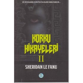 Korku Hikayeleri 2 - Joseph Sheridan Le Fanu