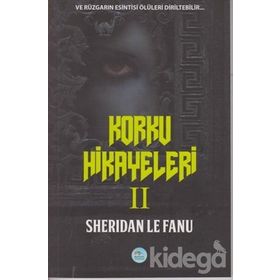 Korku Hikayeleri 2 - Joseph Sheridan Le Fanu