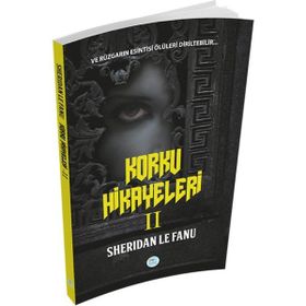 Korku Hikayeleri 2 - Joseph Sheridan Le Fanu
