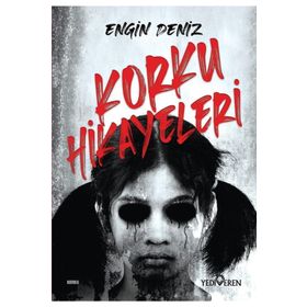 Korku Hikayeleri - Engin Deniz - Yediveren Yayınları