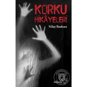 Korku Hikayeleri - Nilay Bozkurt
