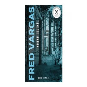 Korku İklimi - Fred Vargas - Epsilon Yayınevi